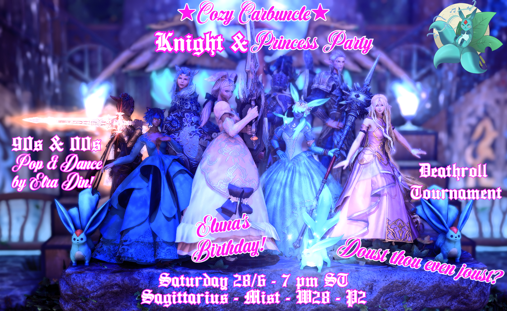 Event image for Cozy Carbuncle: Eluna's Bday! Knight&Princess Party! 90s & 00s Pop Party! Deathroll Tourney!